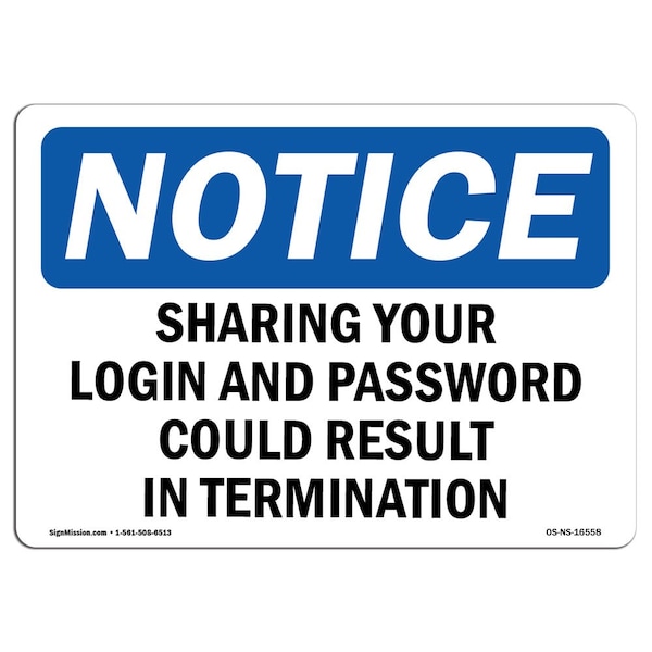 Signmission Safety Sign, OSHA Notice, 10" Height, NOTICE Sharing Password Result In Termination Sign, Portrait OS-NS-D-710-V-16557 - main